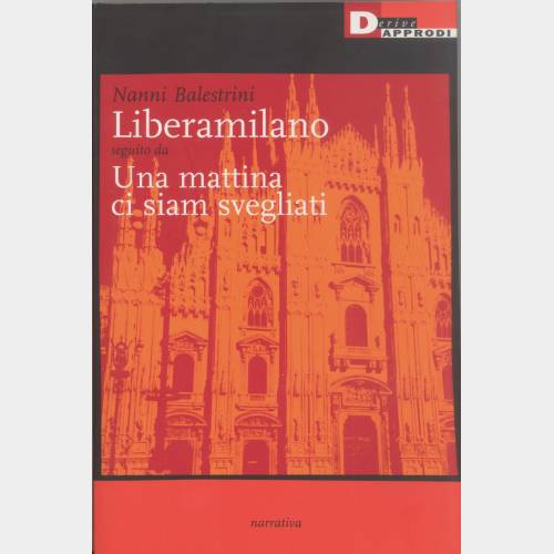 Liberamilano / Una mattina ci siam svegliati