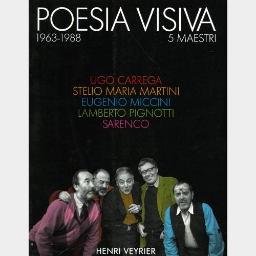 Poesia visiva 1963-1988. 5 Maestri