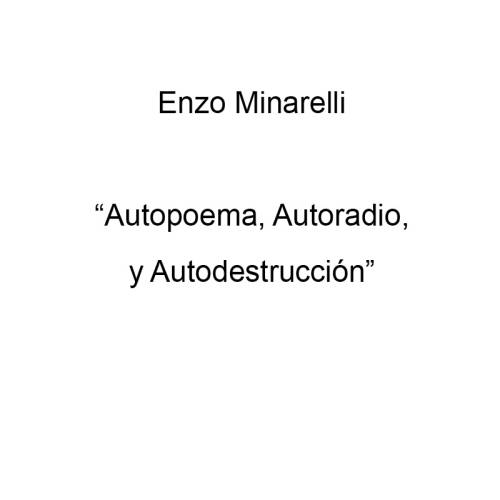 Autopoema, Autoradio, y Autodestrucción