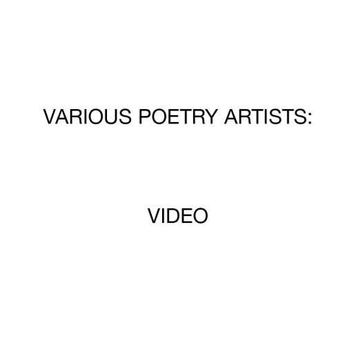 Various Poetry artists: Video
