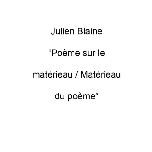 Poème sur le matérieau / Matériau du poème