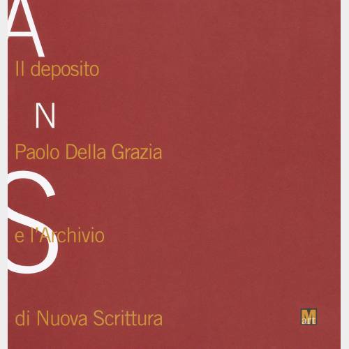 Il deposito Paolo Della Grazia e l'Archivio di Nuova Scrittura