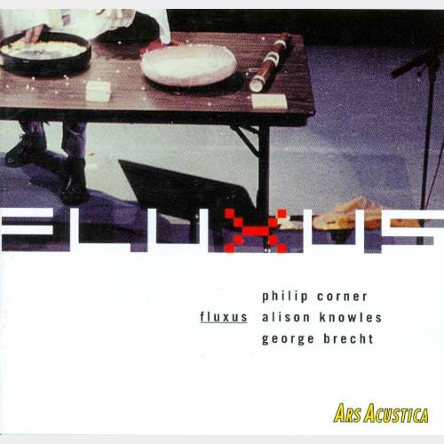 Fluxus. Philip Corner, Alison Knowles, George Brecht 