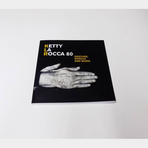 Ketty La Rocca 80. Gesture, speech and word