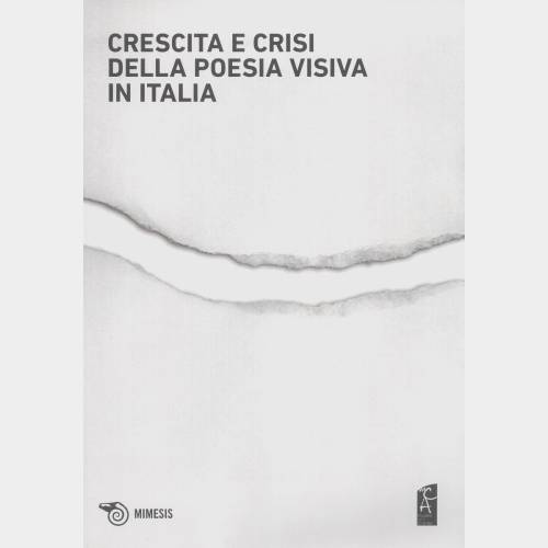 Crescita e crisi della poesia visiva in Italia