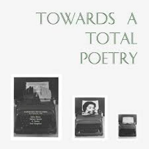 Towards A Total Poetry