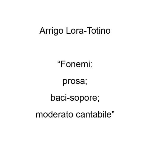 Fonemi: prosa; baci-sopore; moderato cantabile 