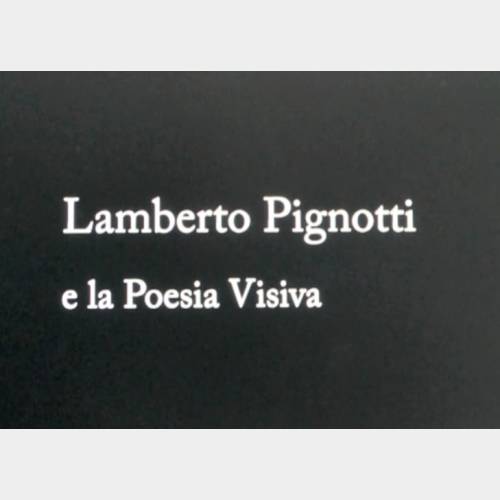Lamberto Pignotti e la Poesia Visiva