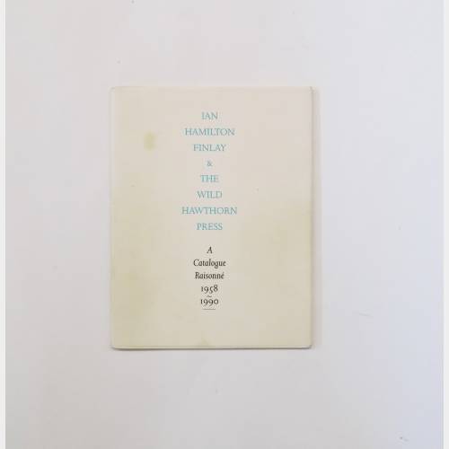 Ian Hamilton Finlay & The Wild Hawthorn Press