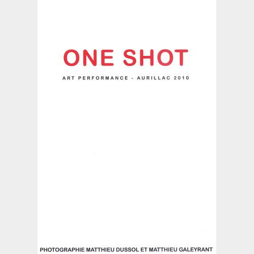 One Shot Art Performance - Aurillac 2010