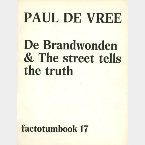 De Brandwonden & The street tells the truth