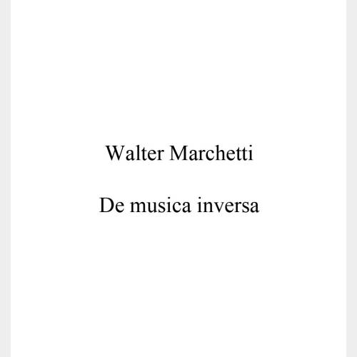 De musica inversa. Manuale d'istruzioni teorico e pratico per l'uso proprio e improprio della musica