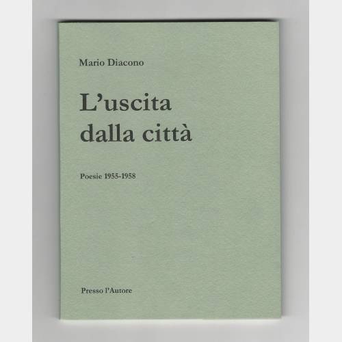 L'uscita dalla città. Poesie 1955 - 1958