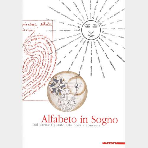 Alfabeto in sogno. Dal carme figurato alla poesia concreta