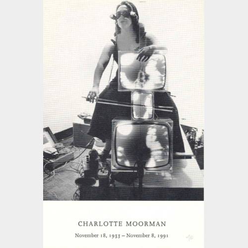 Charlotte Moorman: November 18, 1933 - November 8, 1991