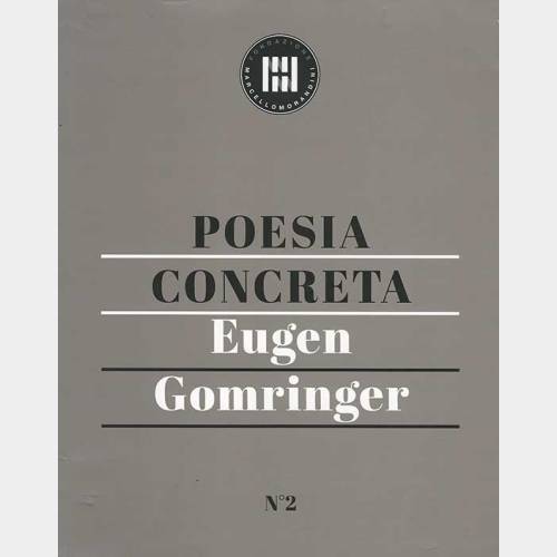 Eugen Gomringer. Poesia Concreta