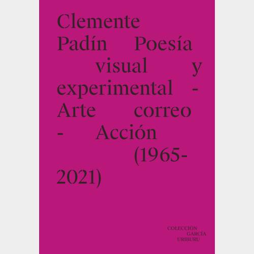 Poesía visual y experimental - arte correo - acción (1965-2021)