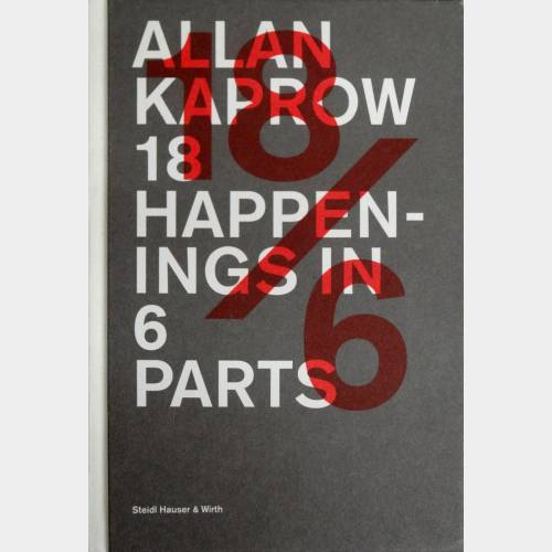 Allan Kaprow 18 Happenings in 6 parts