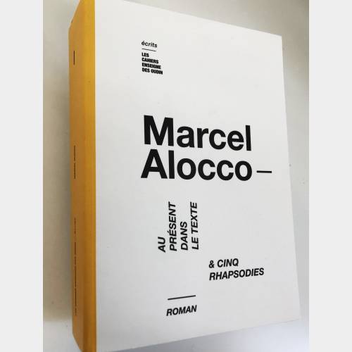 Marcel Alocco - Au présent dans le texte & Cinq Rhapsodies 