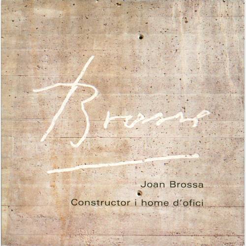 Joan Brossa: Constructor i home d'ofici