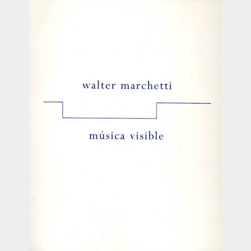 Walter Marchetti. Música visible