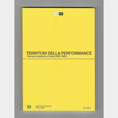 Territori della performance. Percorsi e pratiche in Italia (1967-1982)