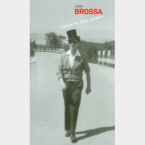 Joan Brossa: Listen to this silence