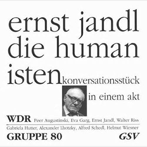 Die Humanisten. Konversationsstück In Einem Akt