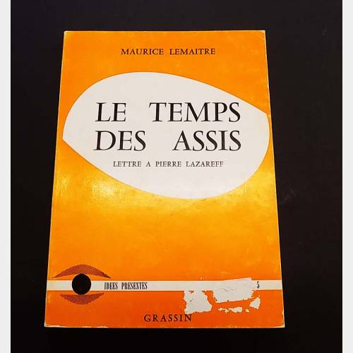 Le temps des assis. Lettre a Pierre Lazareff