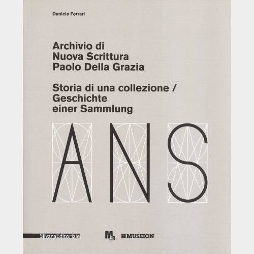 Archivio di Nuova Scrittura Paolo Della Grazia. Storia di una collezione