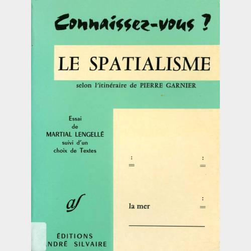 Connaissez-vous? Le spatialisme selon l'itinéraire de Pierre Garnier