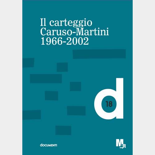 Il carteggio Caruso-Martini 1966-2002