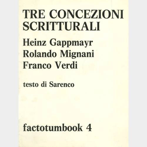 Tre concezioni scritturali: H. Gappmayr, R. Mignani, F. Verdi