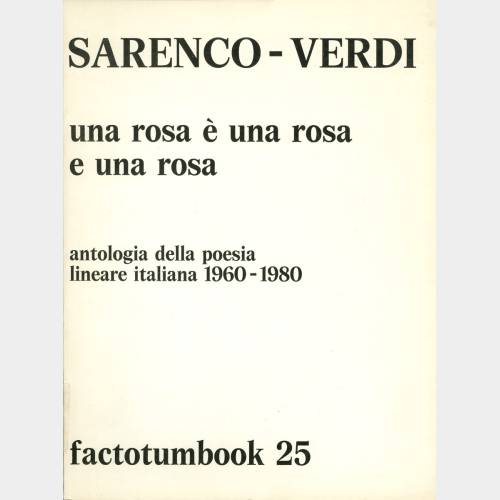Una rosa è una rosa e una rosa. Antologia della poesia lineare italiana 1960-1980