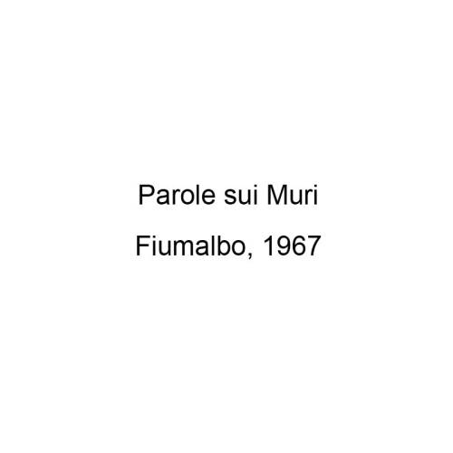 Parole sui muri. Fiumalbo 1967