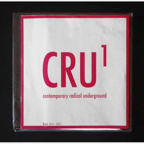 CRU 1 Contemporary radical underground