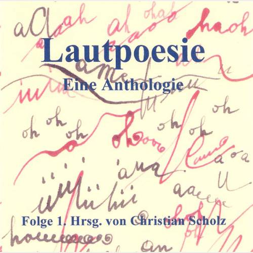 Lautpoesie. Eine Anthologie. Folge 1