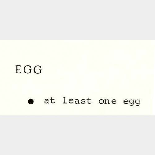 Egg. At least one egg 