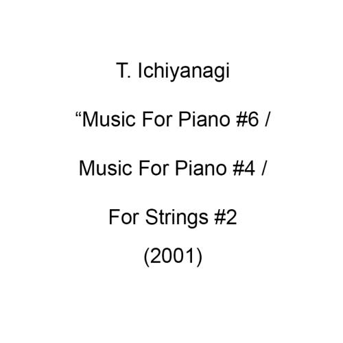 Music For Piano #6 / Music For Piano #4 / For Strings #2