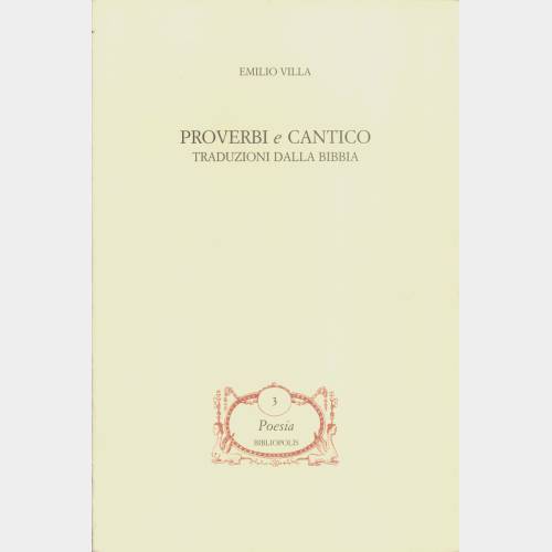 Proverbi e cantico. Traduzioni dalla bibbia