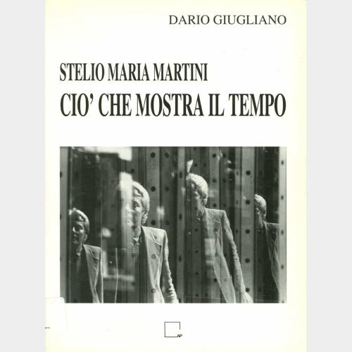 Stelio Maria Martini. Ciò che mostra il tempo