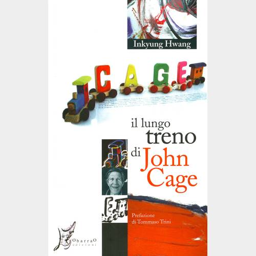 Il Lungo Treno di John Cage
