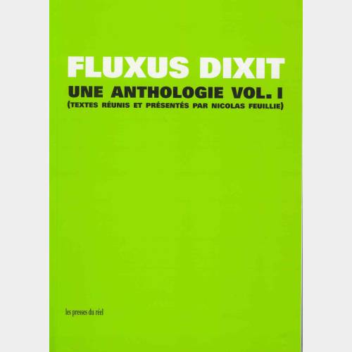 Fluxus dixit. Une anthologie vol. 1