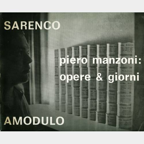 Piero Manzoni: opere & giorni