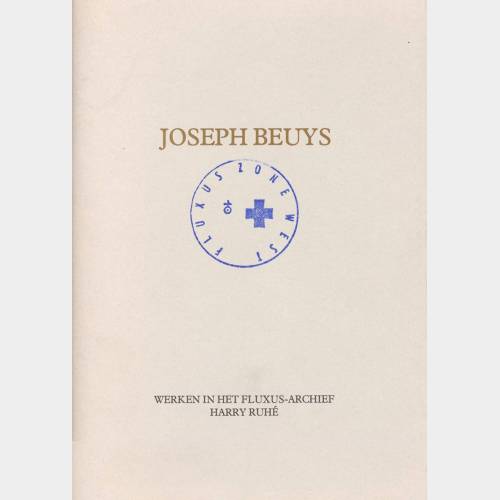 Joseph Beuys. Werken in het Fluxus-Archief Harry Ruhé