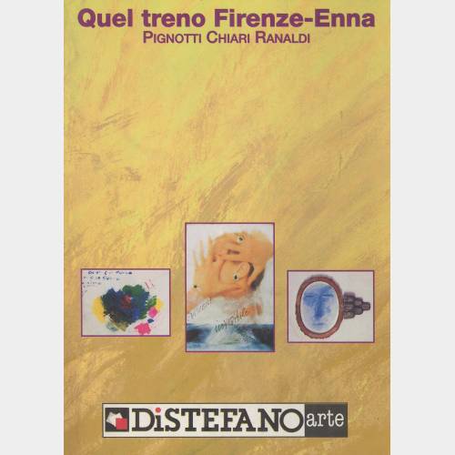 Quel treno Firenze-Enna. Pignotti Chiari Ranaldi