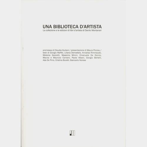 Una biblioteca d'artista. La colezione e le edizioni di libri d'artista di Danilo montanari