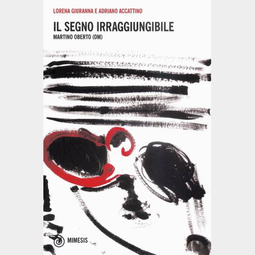 Il segno irraggiungibile. Martino Oberto (OM)