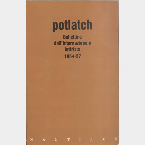 Potlatch. Bollettino dell'Internazionale lettrista 1954-57
