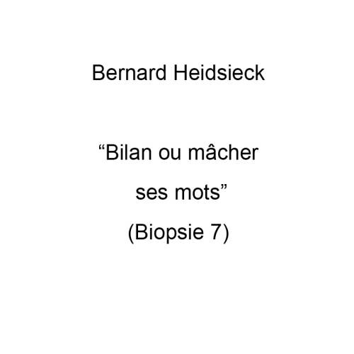 Biopsie 7: Bilan ou Mâcher ses mots 